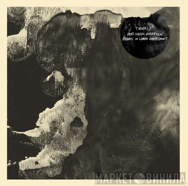 Feat. Twinkle³  Sidsel Endresen  - Debris In Lower Earth Orbit
