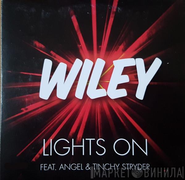Feat. Wiley  & Angel   Tinchy Stryder  - Lights On