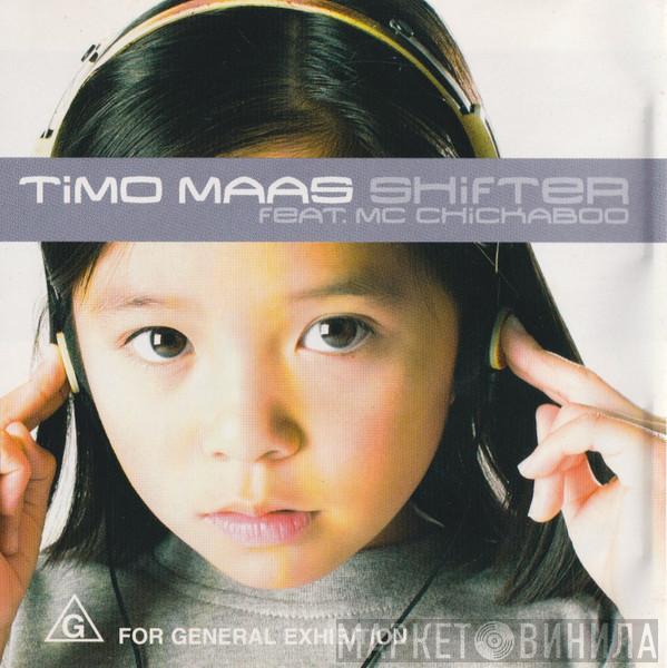 Feat. Timo Maas  MC Chickaboo  - Shifter