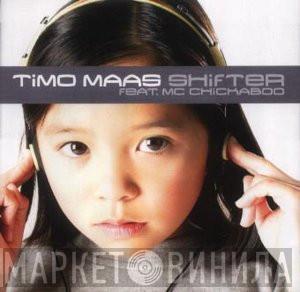 Feat. Timo Maas  MC Chickaboo  - Shifter