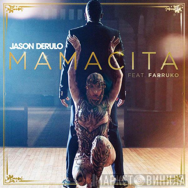 Feat. Jason Derulo  Farruko  - Mamacita