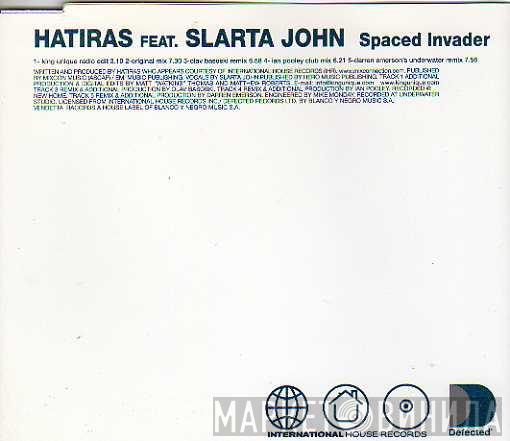 Feat. Hatiras  Slarta John  - Spaced Invader