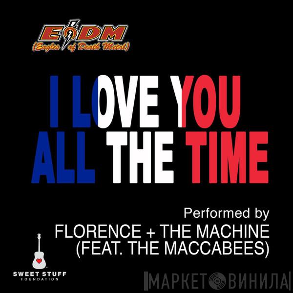 Feat. Florence And The Machine  The Maccabees  - I Love You All The Time
