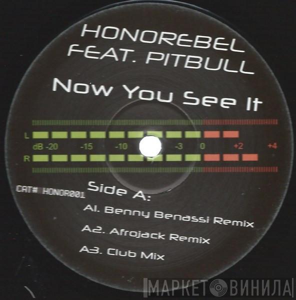 Feat. HonoRebel  Pitbull  - Now You See It