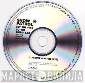 Feat. Snow Patrol  Martha Wainwright  - Set The Fire To The Third Bar