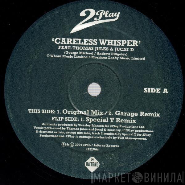 Feat. Wesley 2 Play & Thomas Jules  Jucxi  - Careless Whisper