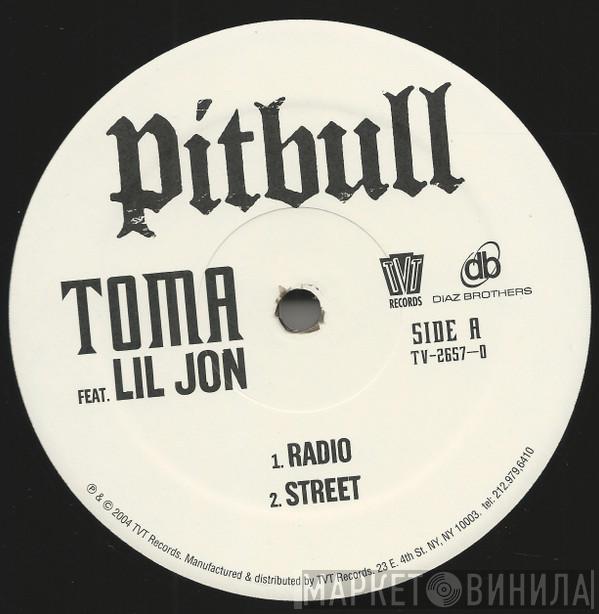Feat. Pitbull  Lil' Jon  - Toma
