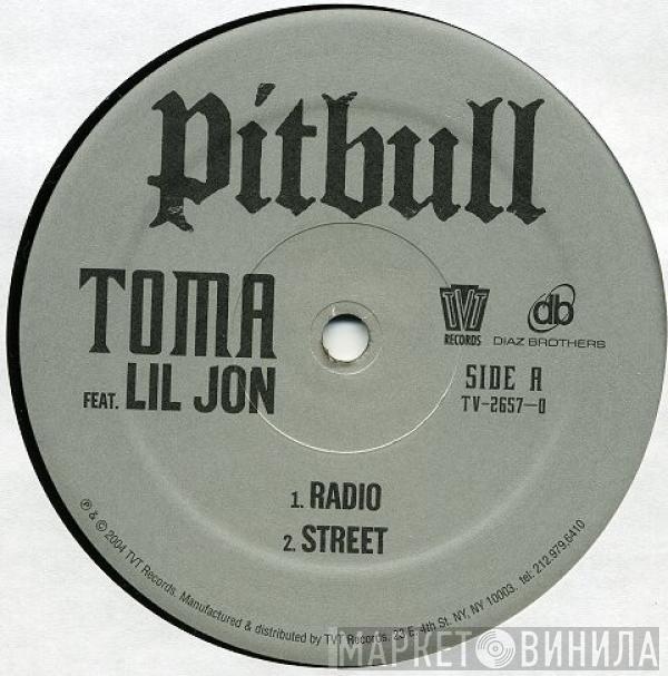Feat. Pitbull  Lil' Jon  - Toma