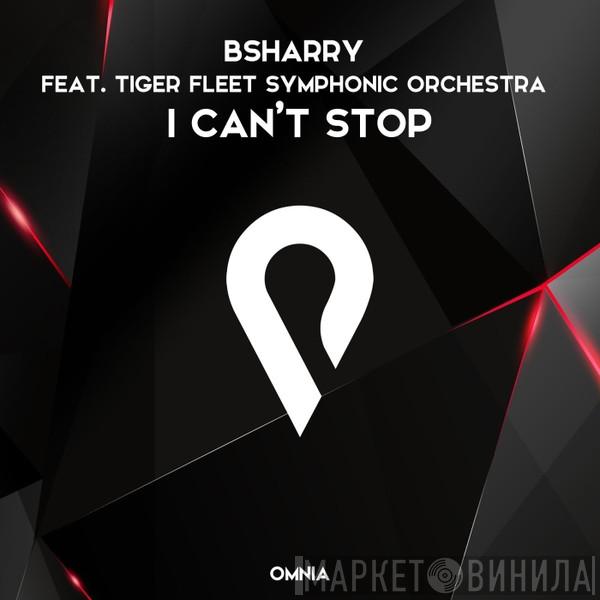Feat. Bsharry  Tiger Fleet Symphonic Orchestra  - I Can't Stop