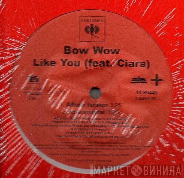 Feat. Bow Wow  Ciara   - Like You