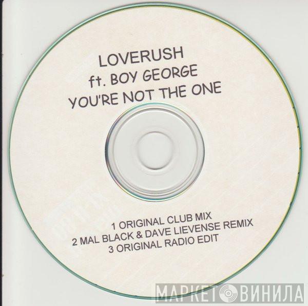 Feat. Loverush UK!  Boy George  - You're Not The One