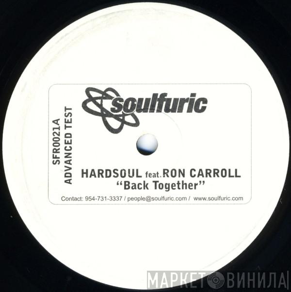 Feat. Hardsoul  Ron Carroll  - Back Together