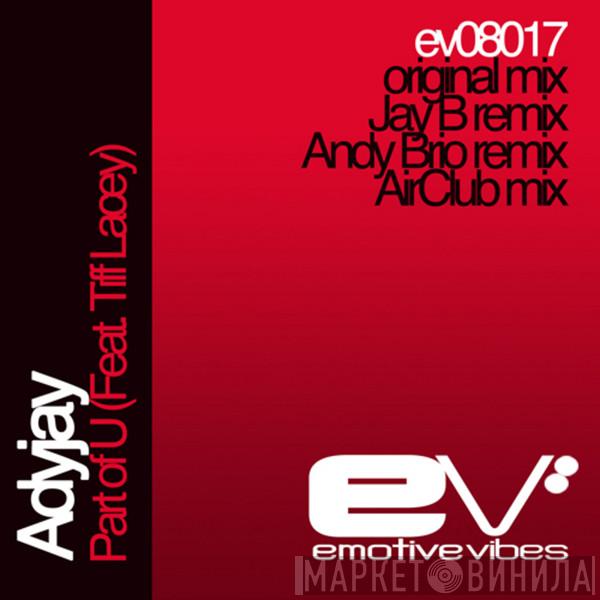 Feat. Adyjay  Tiff Lacey  - Part Of U