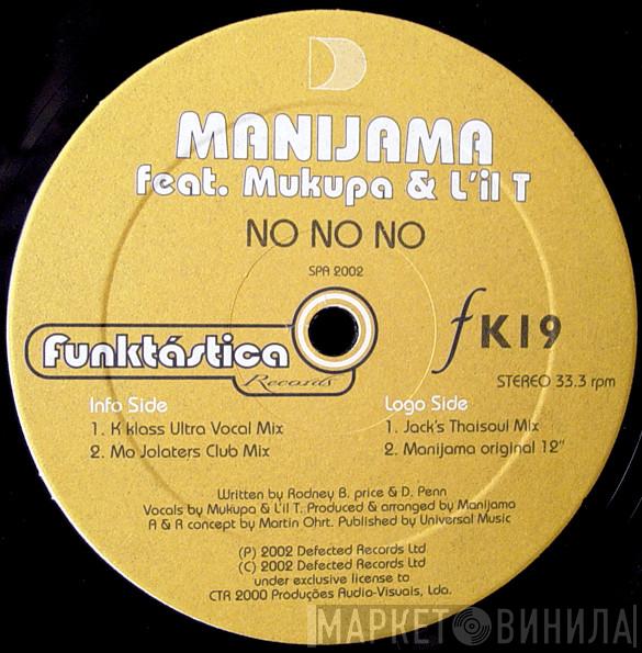 Feat. Manijama & Mukupa  L'il T  - No No No