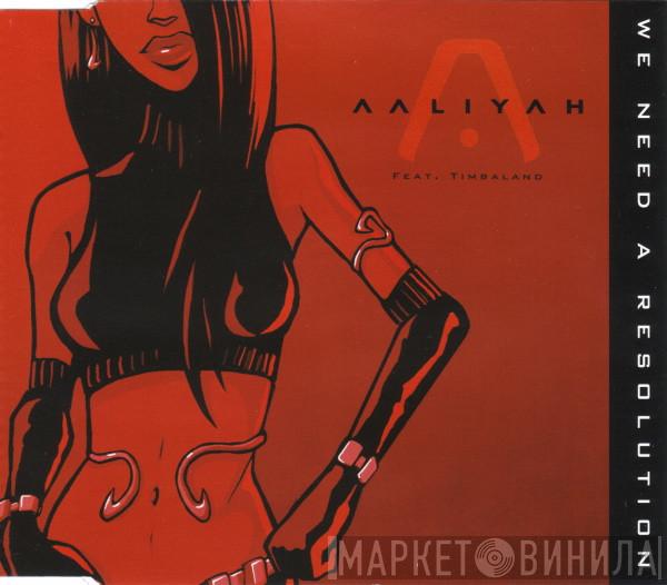 Feat. Aaliyah  Timbaland  - We Need A Resolution