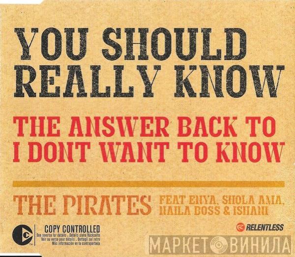 Feat. The Pirates  , Enya , Shola Ama & Naila Boss  Ishani  - You Should Really Know