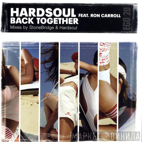 Feat. Hardsoul  Ron Carroll  - Back Together