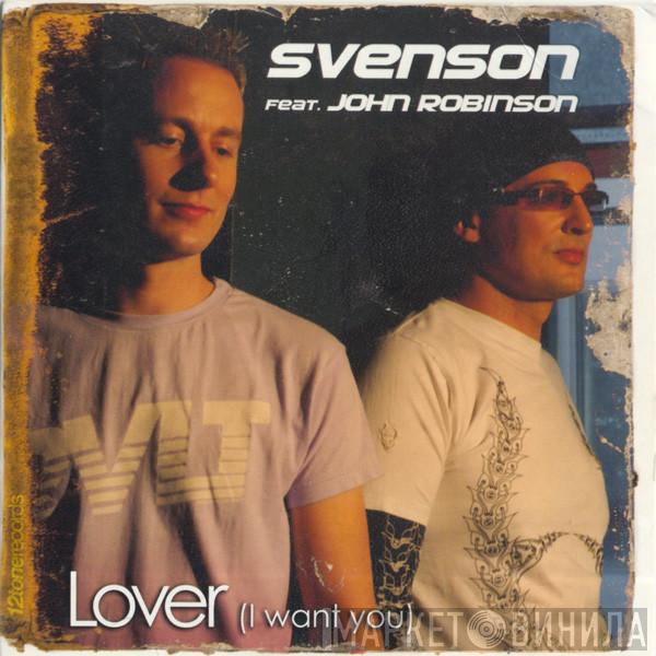 Feat. Svenson  John Robinson   - Lover (I Want You)