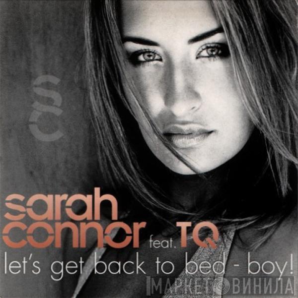 Feat. Sarah Connor  TQ  - Let's Get Back To Bed - Boy!