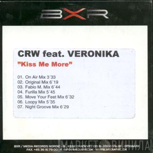Feat. CRW  Veronika  - Kiss Me More