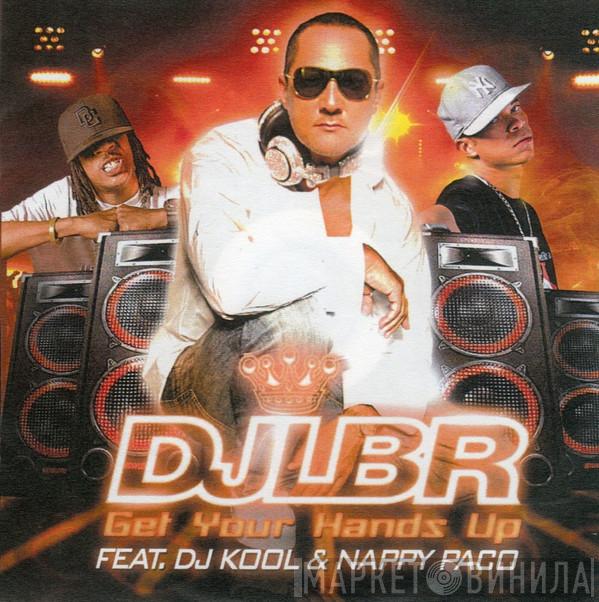 Feat. DJ LBR & Nappy Paco  DJ Kool  - Get Your Hands Up