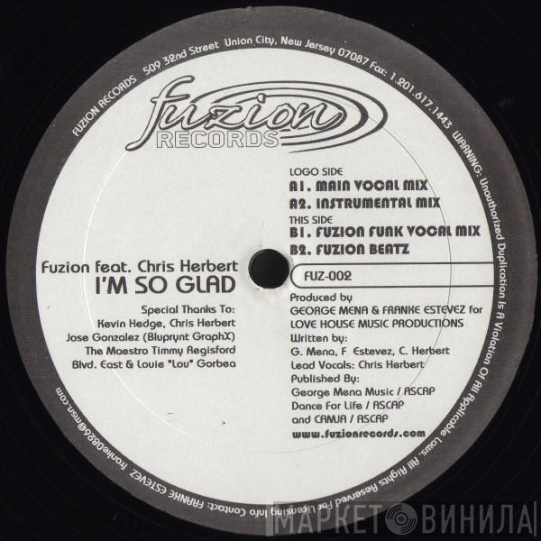 Feat. Fuzion  Chris Herbert  - I'm So Glad