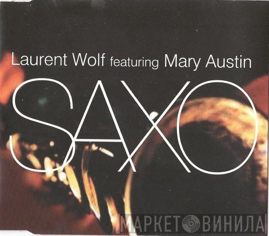 Feat. Laurent Wolf  Mary Austin  - Saxo
