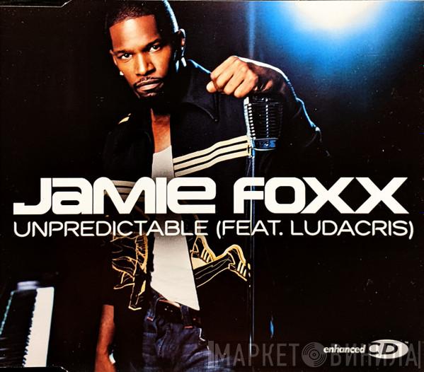 Feat. Jamie Foxx  Ludacris  - Unpredictable
