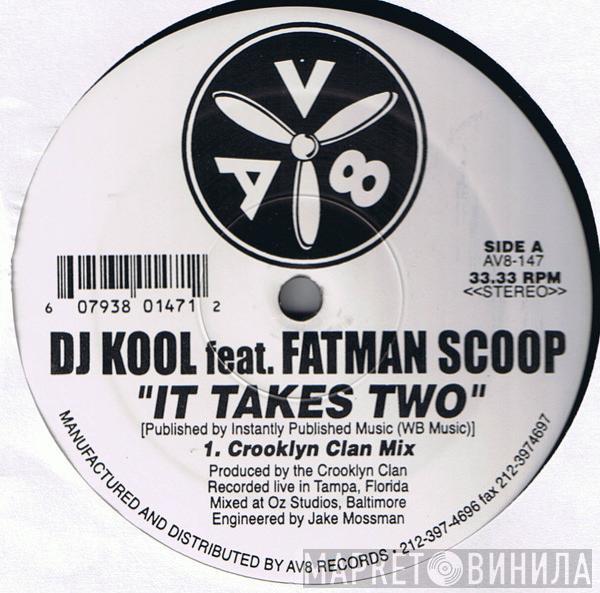 Feat. DJ Kool  Fatman Scoop  - It Takes Two