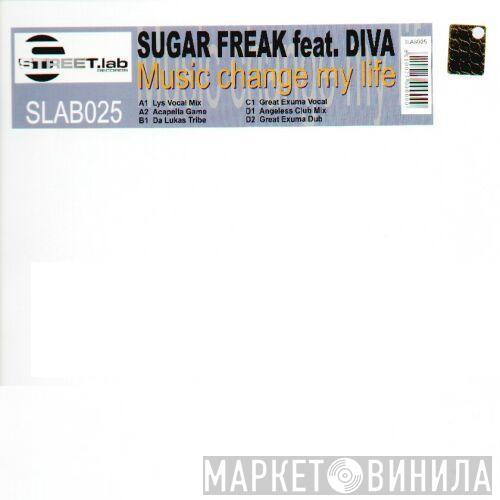 Feat. Sugarfreak  Diva   - Music Change My Life