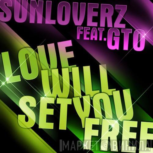 Feat. Sunloverz  GTO   - Love Will Set You Free (Chriss Ortega Remixes)