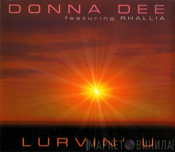 Feat. Donna Dee  Rhallia Birch  - Lurvin' U