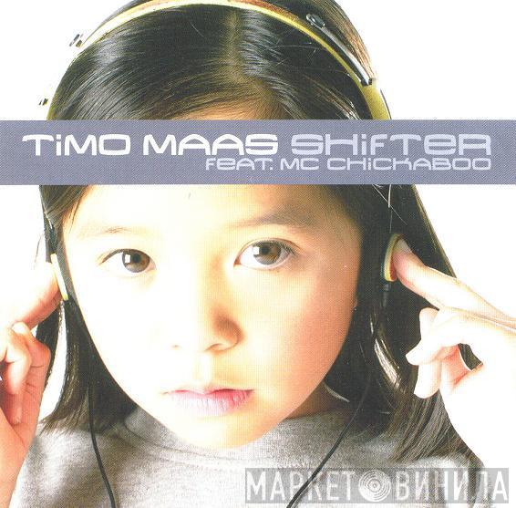Feat. Timo Maas  MC Chickaboo  - Shifter