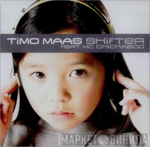 Feat. Timo Maas  MC Chickaboo  - Shifter