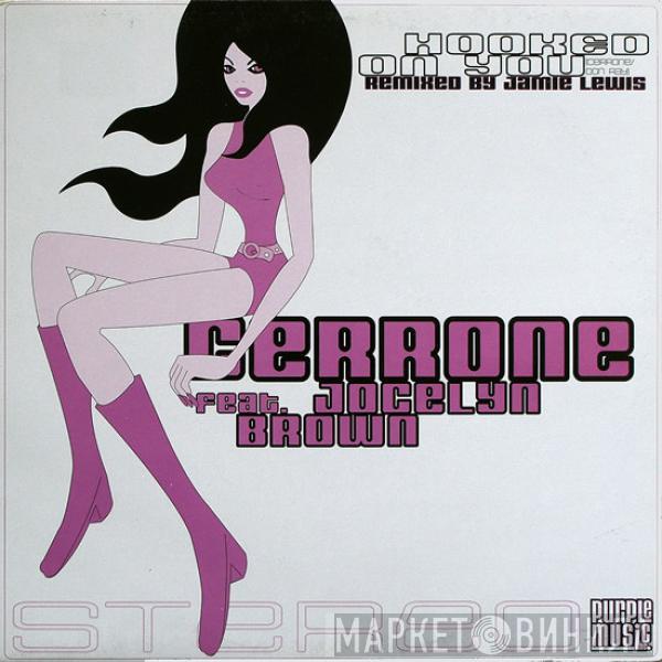 Feat. Cerrone  Jocelyn Brown  - Hooked On You (Remixes)