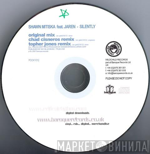 Feat. Shawn Mitiska  Jaren  - Silently