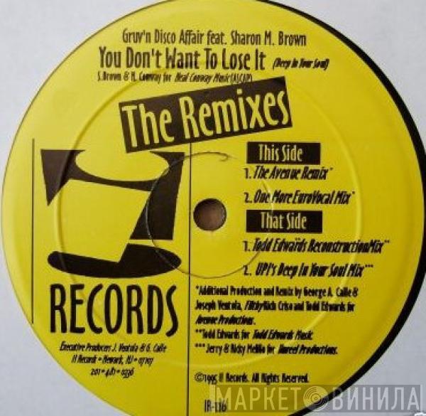 Feat. Gruv'n Disco Affair  Sharon Brown  - You Don't Want To Lose It (The Remixes)