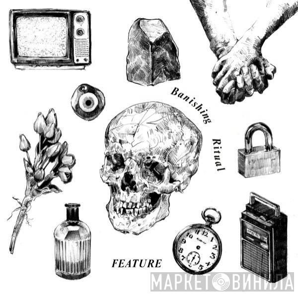 Feature  - Banishing Ritual