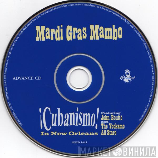 Featuring ¡Cubanismo! And John Boutté  The Yockamo All-Stars  - Mardi Gras Mambo