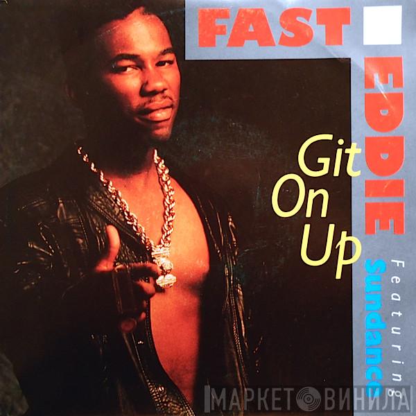 Featuring "Fast" Eddie Smith  Sundance   - Git On Up