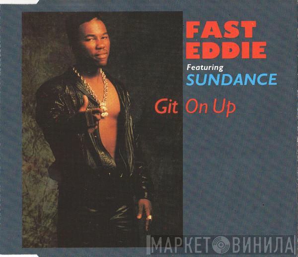 Featuring "Fast" Eddie Smith  Sundance   - Git On Up