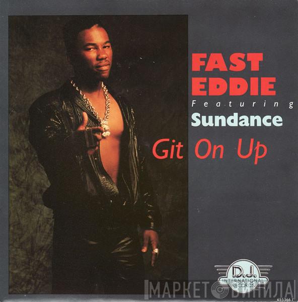Featuring "Fast" Eddie Smith  Sundance   - Git On Up
