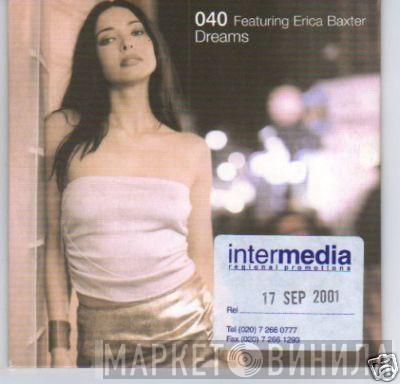 Featuring 040  Erica Baxter  - Dreams