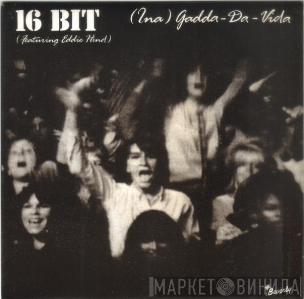 Featuring 16 Bit  Edwin Hind  - (Ina) Gadda-Da-Vida