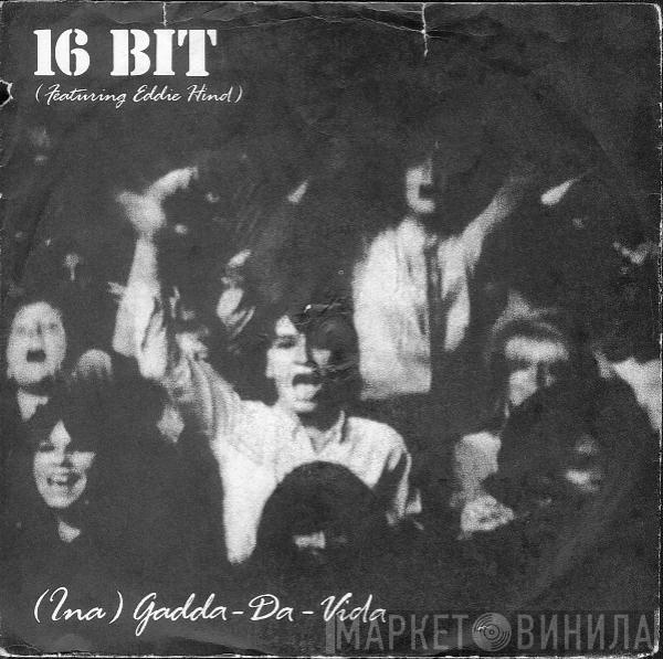 Featuring 16 Bit  Edwin Hind  - (Ina) Gadda-Da-Vida