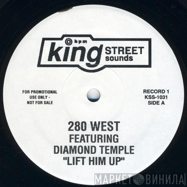 Featuring 280 West  Diamond Temple  - Lift Him Up