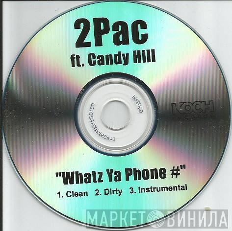 Featuring 2Pac  Candy Hill  - What'z Ya Phone #