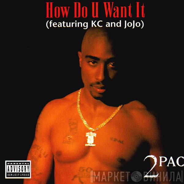 Featuring 2Pac  K-Ci & JoJo  - How Do U Want It
