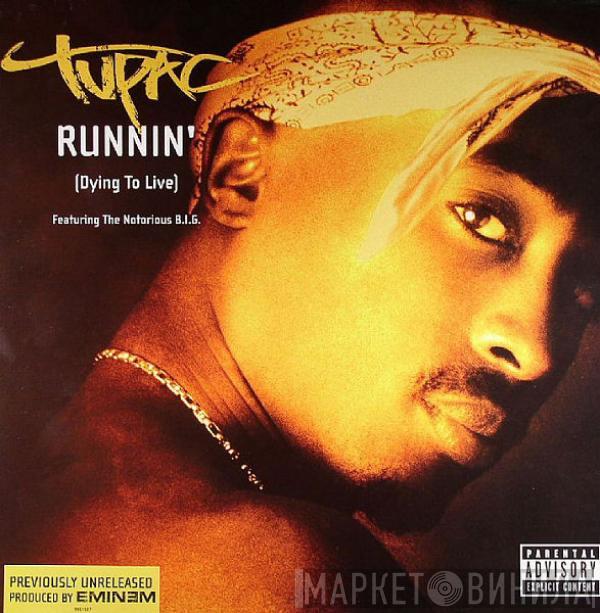 Featuring 2Pac  Notorious B.I.G.  - Runnin' (Dying To Live)