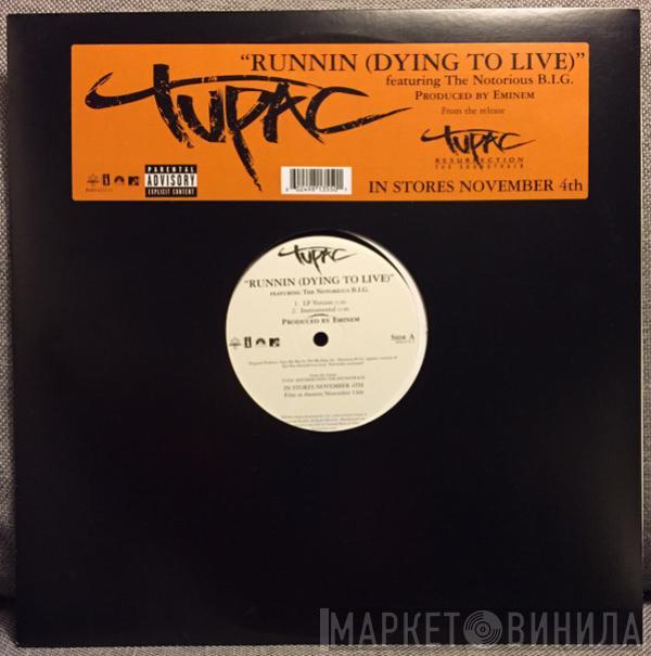 Featuring 2Pac  Notorious B.I.G.  - Runnin (Dying To Live)